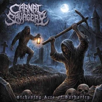 Carnal Savagery - Sickening Acts Of Barbarity in der Gruppe CD / Kommande / Hårdrock bei Bengans Skivbutik AB (5692241)