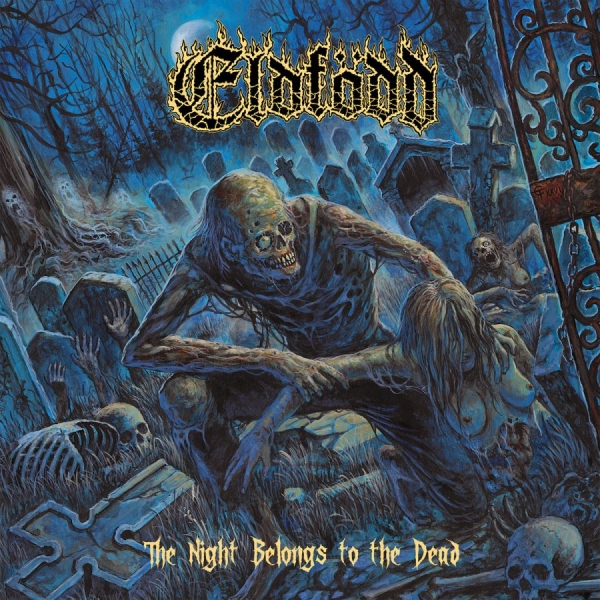 Eldfödd - The Night Belongs To The Dead in der Gruppe CD / Kommande / Hårdrock bei Bengans Skivbutik AB (5692405)
