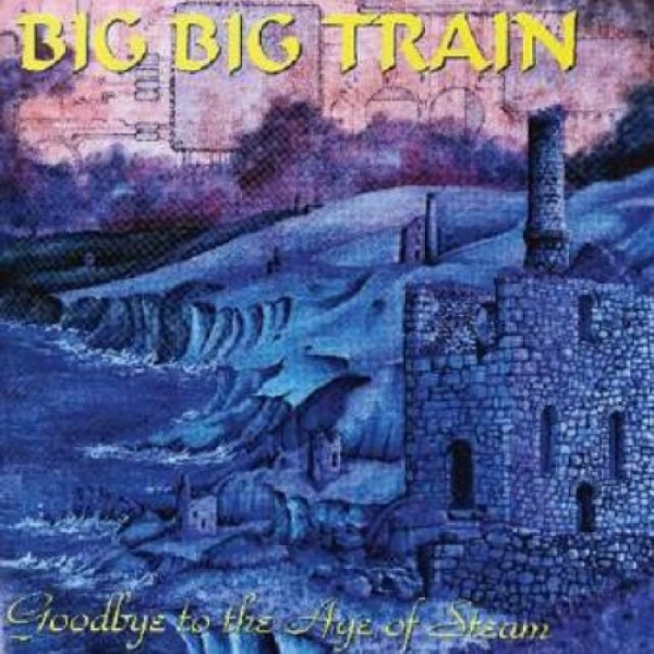 Big Big Train - Goodbye To The Age Of Steam in der Gruppe CD / Pop-Rock bei Bengans Skivbutik AB (5693569)