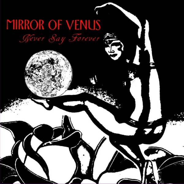 Mirror Of Venus - Never Say Forever in der Gruppe VINYL / Kommande / Pop-Rock bei Bengans Skivbutik AB (5693758)