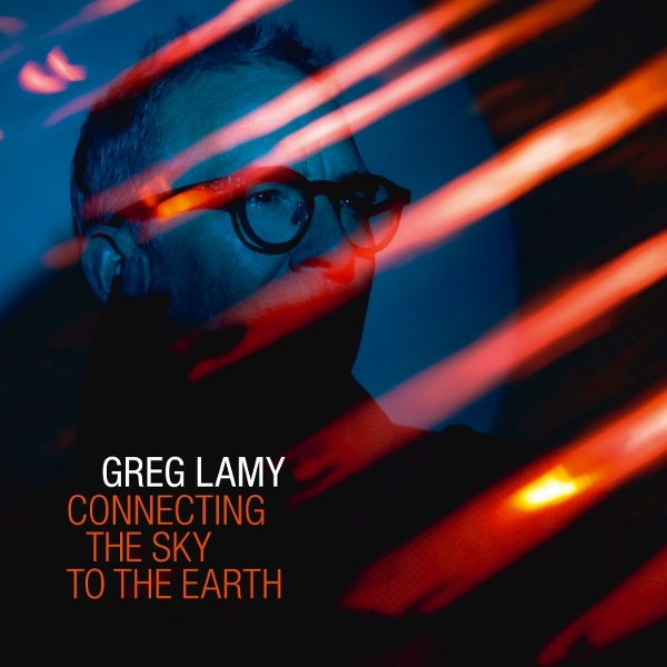 Greg Lamy - Connecting The Sky To The Earth in der Gruppe CD / Kommande / Jazz bei Bengans Skivbutik AB (5693837)