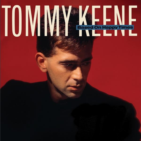 Tommy Keene - Based On Happy Times in der Gruppe CD / Kommande / Pop-Rock bei Bengans Skivbutik AB (5693842)