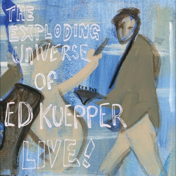 Ed Kuepper - The Exploding Universe Of Ed Kueppe in der Gruppe VINYL / Pop-Rock bei Bengans Skivbutik AB (5694122)