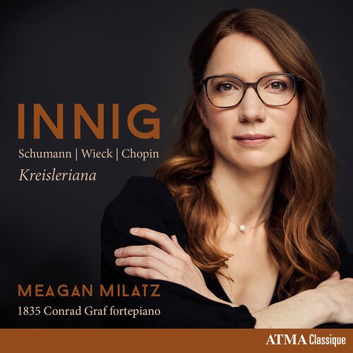 Milatz Meagan - Innig - Kreisleriana in der Gruppe CD / Klassiskt bei Bengans Skivbutik AB (5694360)