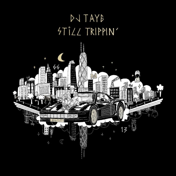 Dj Taye - Still Trippin in der Gruppe CD / Pop-Rock bei Bengans Skivbutik AB (5694652)