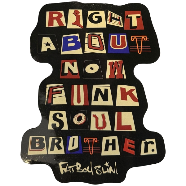 Fatboy Slim - Funk Soul Brother Sticker in der Gruppe MERCHANDISE / Merch / Nyheter / Dance-Techno bei Bengans Skivbutik AB (5694819)