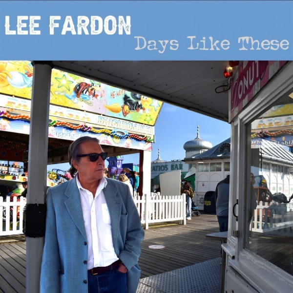 Fardon Lee - Days Like These in der Gruppe CD / Kommande / Pop-Rock bei Bengans Skivbutik AB (5695115)