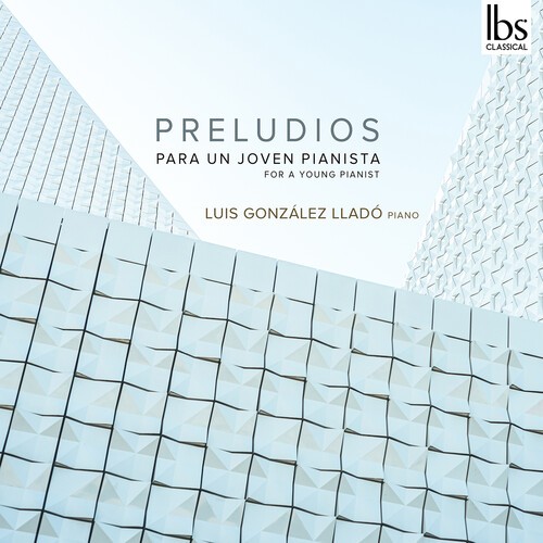 González Lladó Luis - Preludes For A Young Pianist in der Gruppe CD / Bestseller bei Bengans Skivbutik AB (5695556)