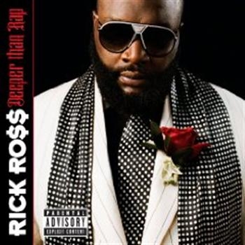 Ross Rick - Deeper Than Rap in der Gruppe CD / Bestseller bei Bengans Skivbutik AB (5695958)