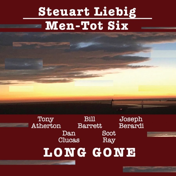 Steuart Liebig/Men-Tot Six - Long Gone in der Gruppe CD / Kommande / Jazz bei Bengans Skivbutik AB (5696449)