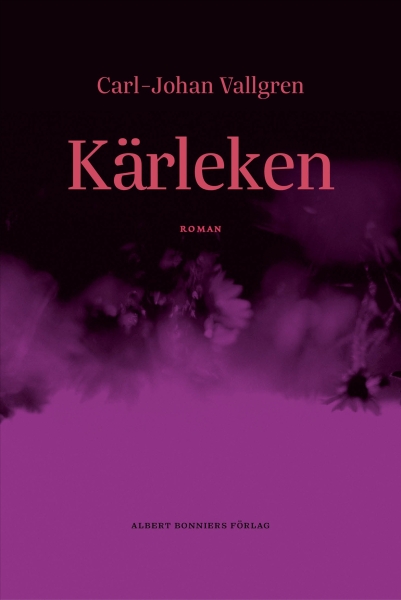 Carl-Johan Vallgren - Kärleken in der Gruppe Övriga böcker / Nyheter bei Bengans Skivbutik AB (5696801)