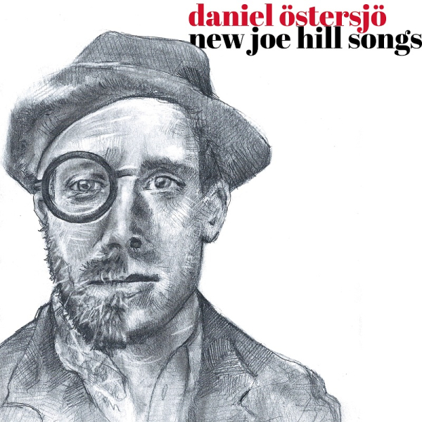 Daniel Östersjö - New Joe Hill Songs (Gatefold Black Vinyl / 2LP) in der Gruppe VINYL / Kommande / Pop-Rock bei Bengans Skivbutik AB (5697354)