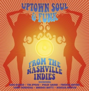 Blandade Artister - Uptown Soul & Funk - From Nashville in der Gruppe CD / RnB-Soul bei Bengans Skivbutik AB (569774)