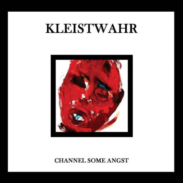 Kleistwahr - Channel Some Angst in der Gruppe CD / Pop-Rock bei Bengans Skivbutik AB (5698027)