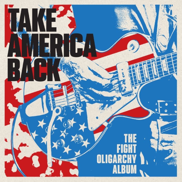 Various Artists - Take America Back: The Fight Oligar in der Gruppe CD / Pop-Rock bei Bengans Skivbutik AB (5698348)