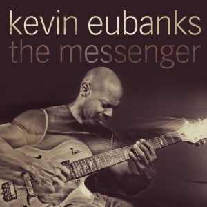 Eubanks Kevin - The Messenger in der Gruppe CD bei Bengans Skivbutik AB (570229)