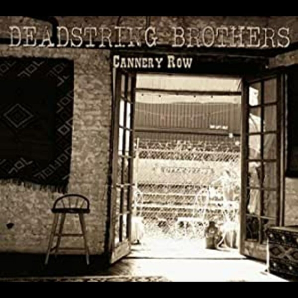 Deadstring Brothers - Cannery Row in der Gruppe CD / Bestseller bei Bengans Skivbutik AB (570729)