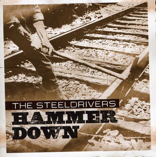 Steeldrivers - Hammer Down in der Gruppe CD / Bestseller bei Bengans Skivbutik AB (571281)