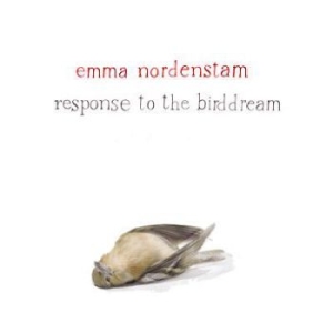 Nordenstam Emma - Response To The Birddream in der Gruppe CD / Pop bei Bengans Skivbutik AB (571386)