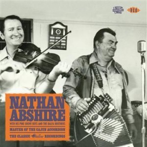 Abshire Nathan With His Pine Grove - Master Of The Cajun Accordion: The in der Gruppe CD / Pop bei Bengans Skivbutik AB (571415)