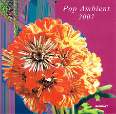 Various Artists - Pop Ambient 2007 in der Gruppe CD / Dans/Techno bei Bengans Skivbutik AB (571451)