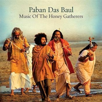 Paban Das Baul - Music Of Honey Gatherers in der Gruppe CD / Bestseller bei Bengans Skivbutik AB (572031)