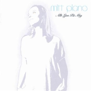 Mitt Piano - Allt Ljus På Mig in der Gruppe CD / Pop-Rock bei Bengans Skivbutik AB (572723)