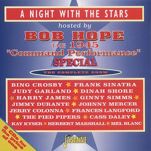 V/A - A Night With The Stars, Hosted By Bob Hope - The 1945 Command Performance Special in der Gruppe CD / Bestseller bei Bengans Skivbutik AB (573015)