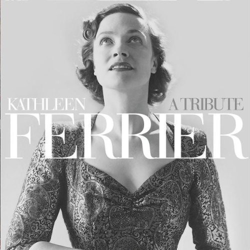 Ferrier Kathleen Sopran - Tribute in der Gruppe CD / Klassiskt bei Bengans Skivbutik AB (573904)