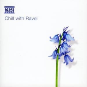Ravel Maurice - Chill With Ravel in der Gruppe CD bei Bengans Skivbutik AB (576108)