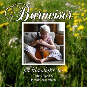 Blank Tomas & Piccolo Ensemble - Barnvisor På Klassiskt Vis in der Gruppe Externt_Lager / Naxoslager bei Bengans Skivbutik AB (576386)