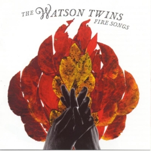 Watson Twins The - Fire Songs in der Gruppe CD bei Bengans Skivbutik AB (576463)