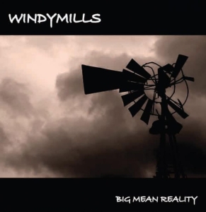 Windymills - Big Mean Reality in der Gruppe CD / Hårdrock,Svensk Musik bei Bengans Skivbutik AB (576595)