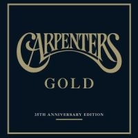 Carpenters - Gold/35Th Anniversar in der Gruppe CD / Pop-Rock bei Bengans Skivbutik AB (576612)