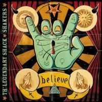 Legendary Shack Shakers - Believe in der Gruppe UNSERE TIPPS / Klassiska lablar / YepRoc / CD bei Bengans Skivbutik AB (576742)