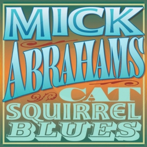 Abrahams Mick - Cat Squirrel Blues (2 Cd) in der Gruppe CD / Jazz bei Bengans Skivbutik AB (577059)