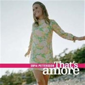 Pettersson Sofia - That's Amore in der Gruppe cdonuppdat / CDON Jazz klassiskt NX bei Bengans Skivbutik AB (579609)