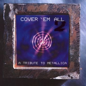 Tribute To Metallica - Cover Em' All Vol.2 in der Gruppe CD bei Bengans Skivbutik AB (579956)