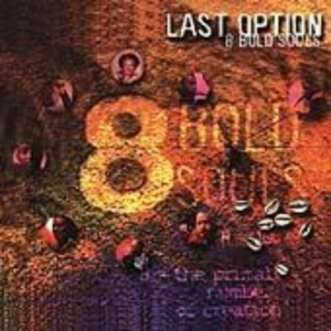 8 Bold Souls - Last Option in der Gruppe CD / Pop-Rock bei Bengans Skivbutik AB (580199)