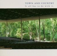 Town And Country - It All Has To Do With It in der Gruppe CD bei Bengans Skivbutik AB (580225)
