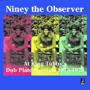 Niney The Observer At King Tubbys?S - Dub Plate Specials 1973-1975 in der Gruppe CD / Bestseller bei Bengans Skivbutik AB (580251)