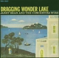 Bean Janet & Concertina Wire - Dragging Wonder Lake in der Gruppe CD bei Bengans Skivbutik AB (580309)