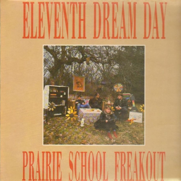 Eleventh Dream Day - Prairie School Freakout (2Xcd) in der Gruppe CD / Bestseller bei Bengans Skivbutik AB (580331)