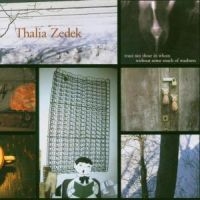 Zedek Thalia - Trust Not Those In Whom Without Som in der Gruppe CD / Pop-Rock bei Bengans Skivbutik AB (580367)