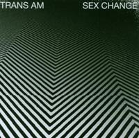 Trans Am - Sex Change in der Gruppe CD / Pop-Rock bei Bengans Skivbutik AB (580458)