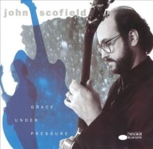 John Scofield - Grace Under Pressure in der Gruppe CD bei Bengans Skivbutik AB (581792)