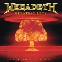 Megadeth - Greatest Hits - Back To The Start in der Gruppe CD bei Bengans Skivbutik AB (582187)