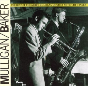 Gerry Mulligan Chet Baker - Mulligan/Best Of.. in der Gruppe Minishops / Chet Baker bei Bengans Skivbutik AB (584272)