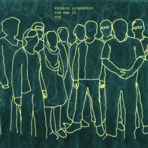 Ljungkvist Fredrik / Yun Kan 10 - Ten in der Gruppe CD bei Bengans Skivbutik AB (586089)