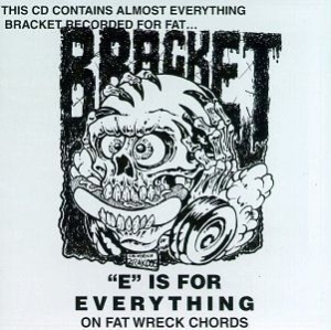 Bracket - E Is For Everything On Fat in der Gruppe CD / Pop-Rock bei Bengans Skivbutik AB (586646)